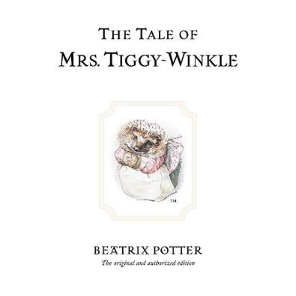 The Tale of Mrs. Tiggy-Winkle (Hardback) - Beatrix Potter